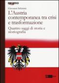 L'Austria contemporanea tra crisi e trasformazione. Quattro saggi di storia e storiografia