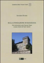 Sulla Fondazione di Manziana. Dal tenimentum castri Sanctae Pupae al piano ideale del Santo Spirito