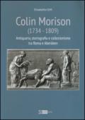 Colin Morison (1734-1809). Antiquaria, storiografia e collezionismo tra Roma e Aberdeen. Ediz. illustrata