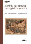 Memoria dei paesaggi. Paesaggi della memoria