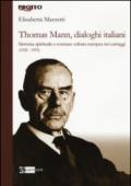 Thomas Mann, dialoghi italiani. Sintonia spirituale e comune cultura europea nei carteggi (1920-1955)