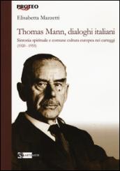 Thomas Mann, dialoghi italiani. Sintonia spirituale e comune cultura europea nei carteggi (1920-1955)