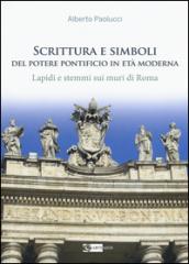 Scrittura e simboli del potere pontificio in eta moderna. Lapidi e stemmi sui muri di Roma. Con DVD
