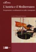 L'Austria e il Mediterraneo. Peregrinazioni e sconfinamenti tra realtà e immaginario