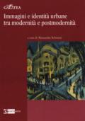 Immagini e identità urbane tra modernità e postmodernità