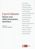 E poi il silenzio. Nuove voci della letteratura austriaca