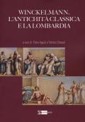 Winckelmann, l'antichità classica e la Lombardia