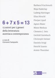 6+7x5=13 13 autori per 5 generi della letteratura austriaca contemporanea