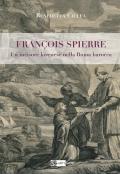 François Spierre. Un incisore lorenese nella Roma barocca. Ediz. illustrata