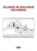 Islands in dialogue (Islandia). Proceedings of the first international postgraduated conference in the prehistory and protohistory of the mediterranean islands