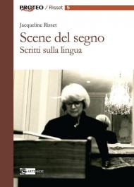 Scene del segno. Scritti sulla lingua