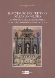 Il restauro del Trittico della Candelora. La Madonna della Misericordia e la Chiesa eponima di Fontanarossa