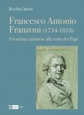 Francesco Antonio Franzoni (1734-1818). Un artista carrarese alla corte dei Papi