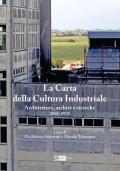 La Carta della Cultura Industriale. Architetture, archivi e ricerche 1945-1975