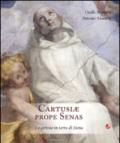 Cartusiae prope senas. Le certose in terra di Siena