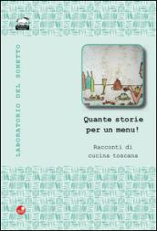 Quante storie per un menù! Racconti di cucina toscana