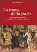 La trama della storie. Potere, prestigio e pietà a Siena nel Pellegrinaio del Santa Maria della Scala