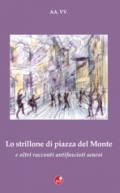 «Lo strillone di Piazza del Monte» e altri racconti antifascisti senesi