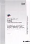 Linee guida del Citec. Linee guida per la progettazione, realizzazione e gestione degli impianti a tecnologia complessa per lo smaltimento dei rifiuti urbani