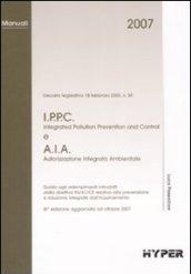 I.P.P.C e A.I.A. Guida agli adempimenti introdotti dalla direttiva 96/61/CE relativa alla prevenzione e riduzione integrate dall'inquinamento