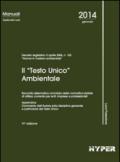 Il «Testo unico» ambientale. Raccolta sistematica annotata della normativa statale di utilizzo corrente per enti, imprese e professionisti