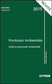 Prontuario ambientale 2015. Limiti e parametri ambientali