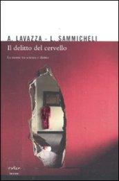 Il delitto del cervello. La mente tra scienza e diritto