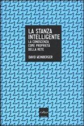 La stanza intelligente. La conoscenza come proprietà della rete