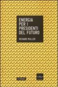 Energia per i presidenti del futuro