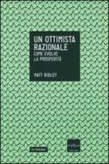 Un ottimista razionale. Come evolve la prosperità