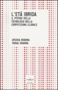 L'età ibrida. Il potere della tecnologia nella competizione globale