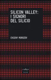 Silicon Valley: i signori del silicio