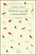 Delicati uccelli commestibili