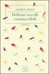 Delicati uccelli commestibili