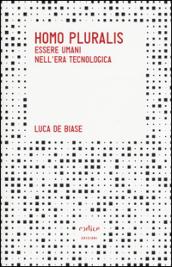 Homo pluralis. Esseri umani nell'era tecnologica