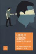 Liberi di crederci. Informazione, internet e post-verità