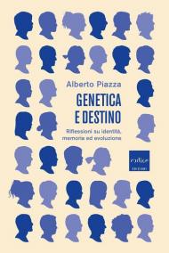 Genetica e destino. Riflessioni su identità, memoria ed evoluzione