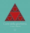 L' arte della geometria. Ediz. a colori