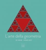 L' arte della geometria. Ediz. a colori