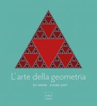 L' arte della geometria. Ediz. a colori