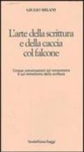 L'arte della scrittura e della caccia col falcone. Cinque conversazioni sul romanzesco e sul mimetismo della scrittura