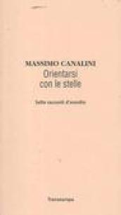 Orientarsi con le stelle. Sette racconti d'esordio
