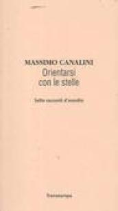 Orientarsi con le stelle. Sette racconti d'esordio