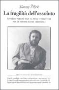 La fragilità dell'assoluto (ovvero perché vale la pena combattere per le nostre radici cristiane)