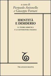 Identità e desiderio. La teoria mimetica e la letteratura italiana (Girardiana)