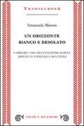 Un orizzonte bianco e desolato. Carrara 1944. Occupazione lotta armata e violenza sui civili