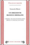 Un orizzonte bianco e desolato. Carrara 1944. Occupazione lotta armata e violenza sui civili