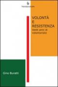 Volontà e resistenza. Venti anni di volontariato