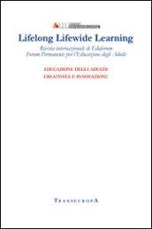 Lifelong Lifewide Learning. Rivista di EdaForum «Forum permanente per l'educazione degli adulti». 14.Educazione degli adulti: creatività e innovazione