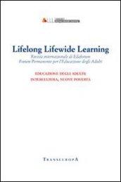 Lifelong Lifewide Learning. Rivista di EdaForum «Forum permanente per l'educazione degli adulti». 15.Intecultura, nuove povertà